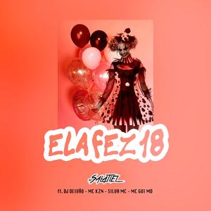 Ela Fez 18 (feat. Dj Deivão Mc Silva, Mc Kzn & Gui Md|Explicit)