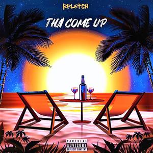 THA COME UP (Explicit)