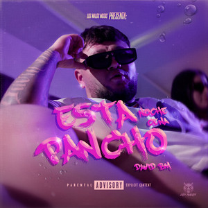 Esta Noche Cena Pancho (Explicit)