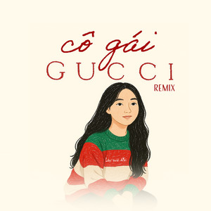 Cô Gái Gucci remix