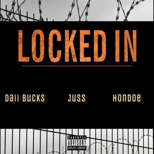 Locked In (feat. Daii Bucks & Juss) [Explicit]