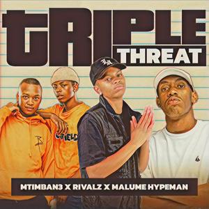 triPle thReat (feat. RIVALZ & malume.hypeman)