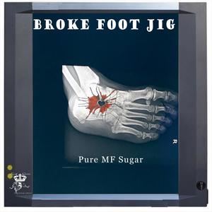 Broke Foot Jig (Explicit)