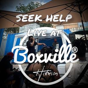 seek help. (Live at Boxville|Explicit)