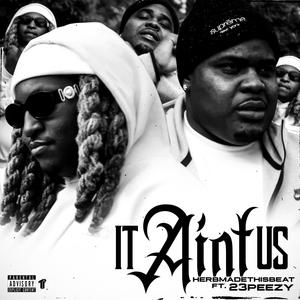 It Ain't Us (feat. 23Peezy) [Explicit]