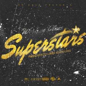 Working Class Superstars(feat. Rizzo Mercer & Kevadventures) (Explicit)