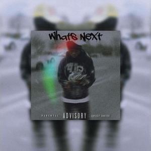 What's Next (Explicit)