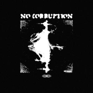 NO CORRUPTION (Explicit)