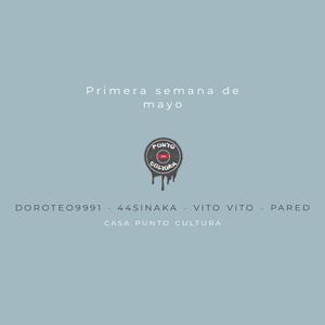 Primera semana de mayo (feat. Doroteo9991, 44SinAka, Vito Vito & Pared) (Explicit)