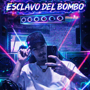 Esclavo del bombo (feat. Prod wawa)
