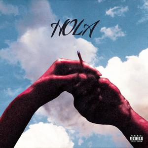 Hola (feat. Noghetz & Bpskl) [Explicit]