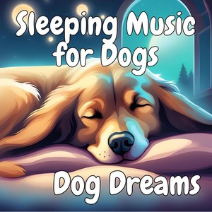 Sleeping Music for Dogs