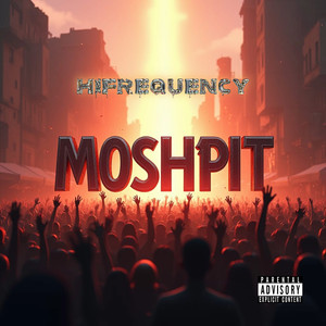 Moshpit (Explicit)