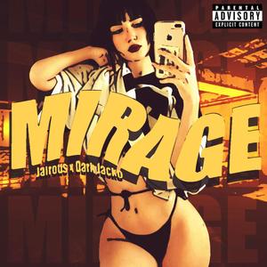 MIRAGE (feat. Dark Jacko) (Explicit)