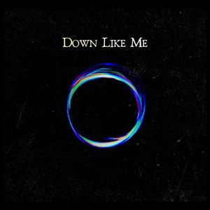 Down Like Me (Explicit)