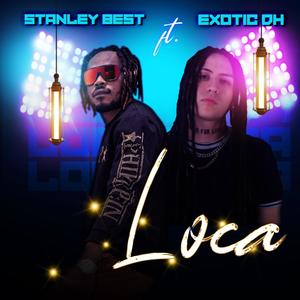 Loca (feat. Exotic DH)