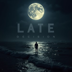 Late Decision (Remix)