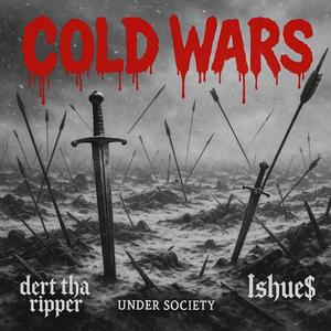 Coldwars (feat. Dert Tha Ripper) (Explicit)