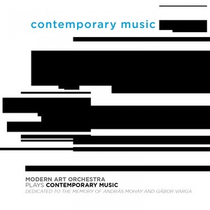 Contemporary Music (Dedicated to the Memory of András Mohay and Gábor Varga)