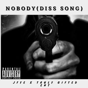 Nobody(diss song) (Explicit)