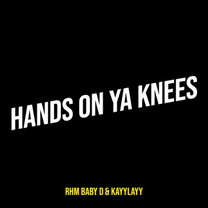 Hands on Ya Knees (Explicit)