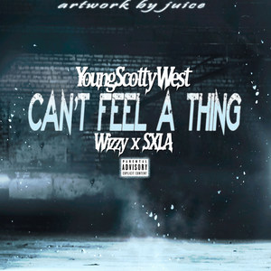 Can't feel a thing (Explicit)