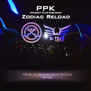 Zodiac Reload (Hi-Tech DJ's X Dima Agressor Melodic Mix)