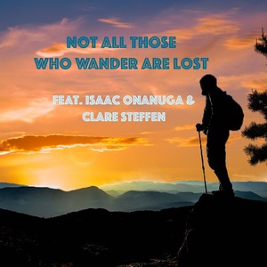 Not All Those Who Wander Are Lost