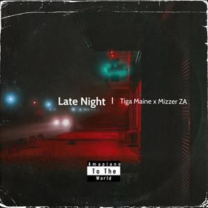 Late Night (feat. Mizzer ZA)