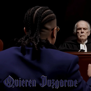Quieren Juzgarme (Explicit)