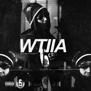 W.T.I.I.A (Explicit)