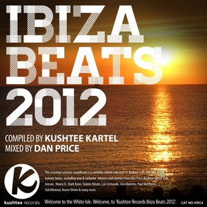 Kushtee Records Ibiza Beats 2012 - Bar Grooves & Club Cuts