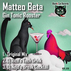 Gin Tonic Rooster (Dj Rico's Tech Drink)