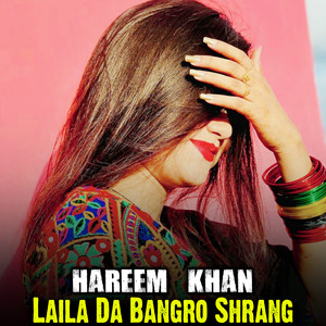 Laila Da Bangro Shrang