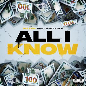 All I Know(feat. King Kyle) (Explicit)