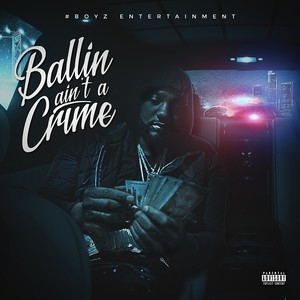 Ballin Ain't a Crime (Explicit)