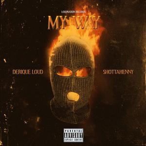 My Way (feat. ShottaHenny) (Explicit)