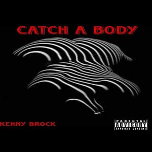 Catch a body