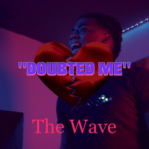 Doubted Me (Explicit)