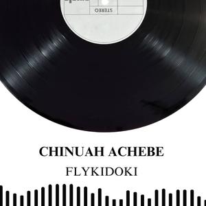 CHINUA ACHEBE (Explicit)