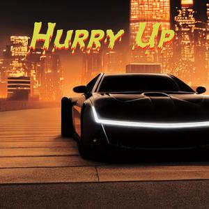 Hurry Up (feat. Rooskii Truly & Big C Madedishereforme) (Explicit)