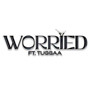 Worried (feat. Tuggaa)