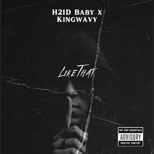 Like That (feat. King Wavy) (Explicit)