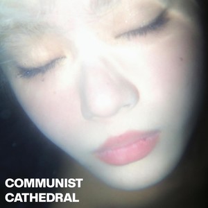 Communist Cathedral (Explicit)