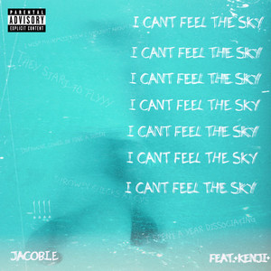 I Can't Feel the Sky (Explicit)