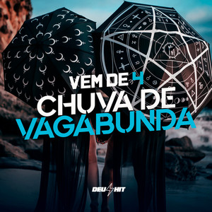 Vem de 4 - Chuva de Vagabunda (Explicit)