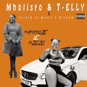 Mamkhize le Mzozo (feat. T-Elly, Kelvin SA Music & Ntebow)