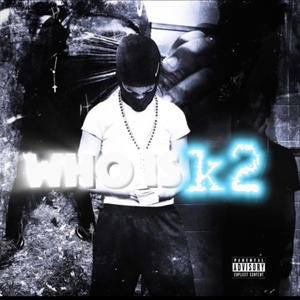 who is k2? (Explicit)