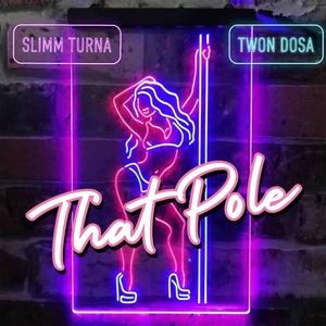 That Pole (feat. Twon Dosa) (Explicit)