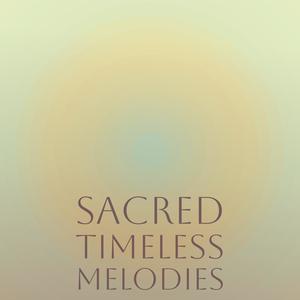 Sacred Timeless Melodies